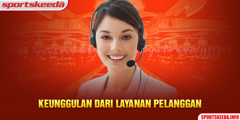 Keunggulan dari Layanan Pelanggan